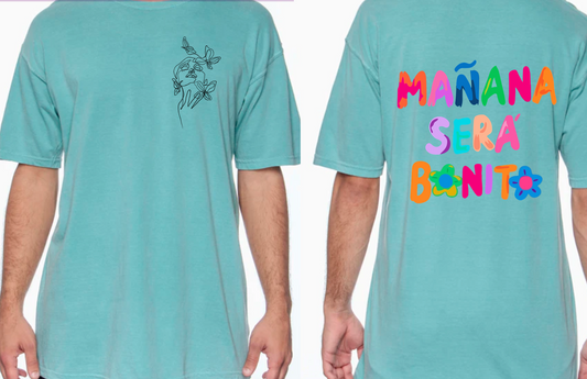 Manana Sera Bonito T-Shirt